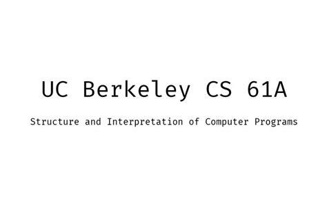 61a berkeley|cs61a berkeley fall 2023.